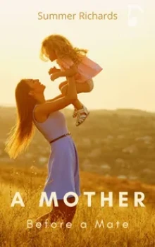 A Mother Before A Mate A Mother Before A Mate