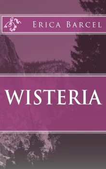 Wisteria (Wisteria #1) Wisteria (Wisteria #1)